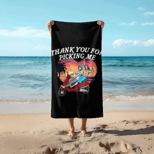 Thank You for Picking Me Funny Valentines Day Humo Beach Towels