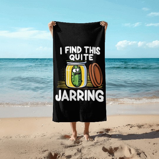 Pickle Lover Funny Pickle Dill pickle Pickled Beach Towels