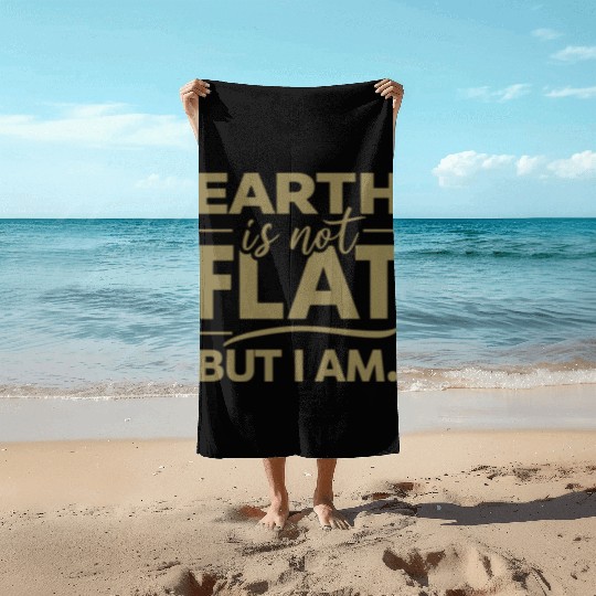Flat Earth Satire Ironic Jokes Beach Towels