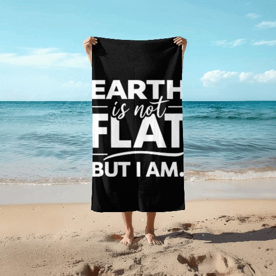 Flat Earth Satire Ironic Jokes Beach Towels