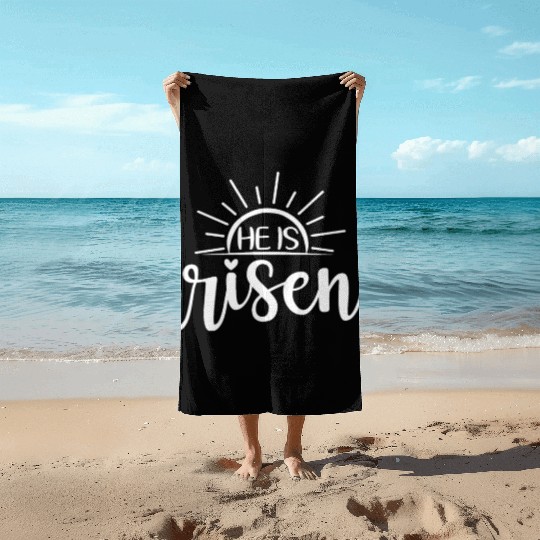 He Is Risen Sunrise Christian Easter Jesus Beach Towels