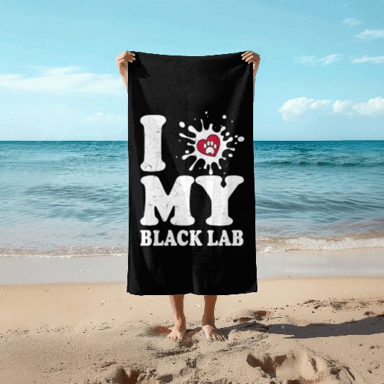 I Love My Black Lab Labrador Retriever Owner Beach Towels