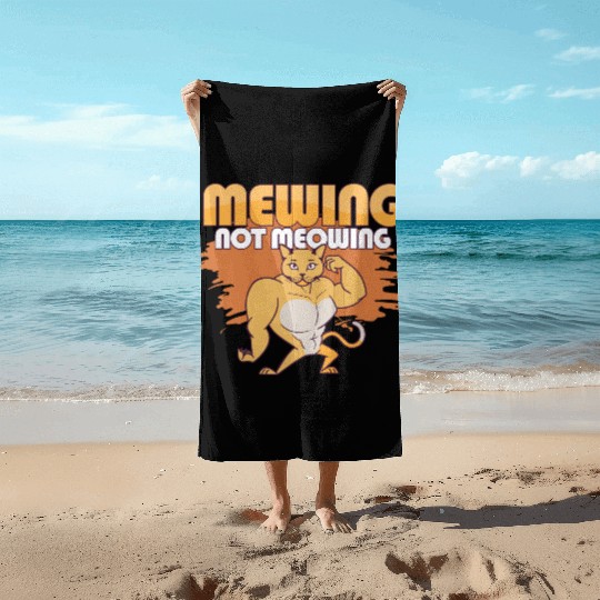 Mewing Not Meowing Funny Cat Meme Jawline Beach Towels