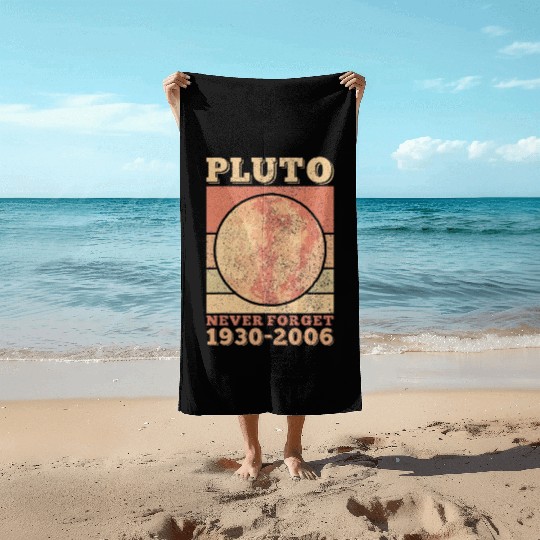 Pluto Never Forget Space Science Astronomy Beach Towels