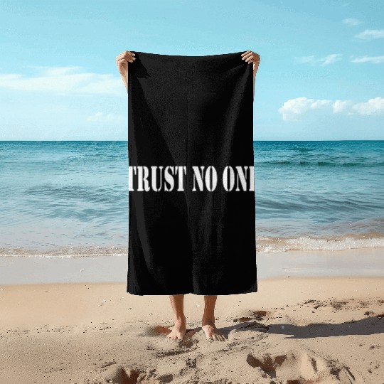 Trust No One Trust No One No One Keine Sau Solo Beach Towels