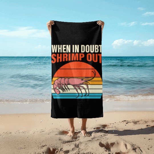 When In Doubt Shrimp Out Retro BJJ Brazilian Beach Towels