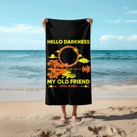 Hello Darkness My Old Friend - April 8th 2024 Beach Towels