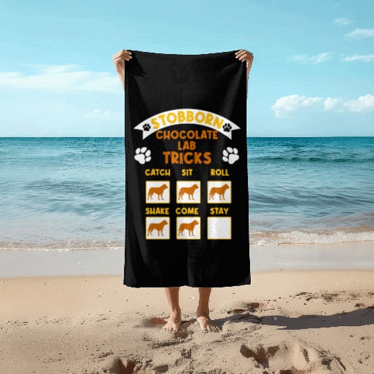Brown Labrador STUBBORN CHOCOLATE LAB TRICKS Beach Towels