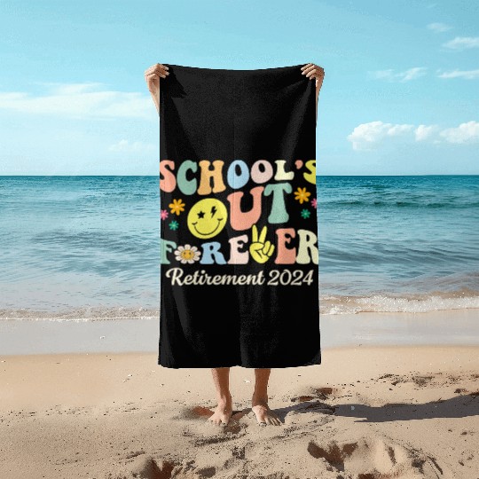 School s Out Forever Gifts Retired Teacher Beach Towels