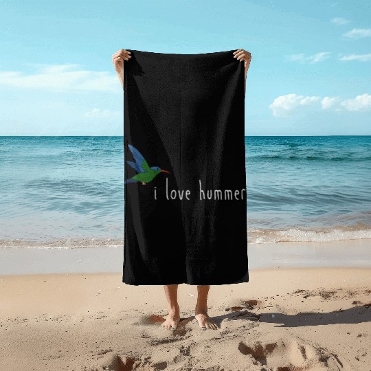 I Love Hummers Awesome Hummingbird Lover Beach Towels