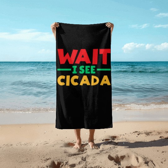 Wait I See Cicada, Colorful Cicada Spring Summer Beach Towels