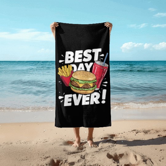 Best Day Ever Fast Food Enthusiast Treat Beach Towels