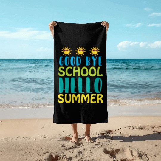 Good Bye School Hello Summer Beach Towels