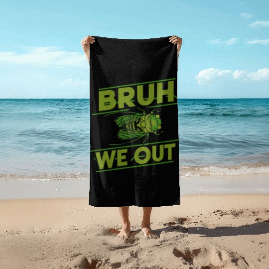 Bruh We Out Green Cicada Beach Towels