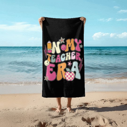 In My Teacher Era Beach Towels