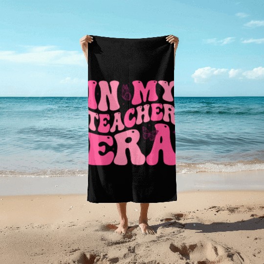 Teacher Era Beach Towels