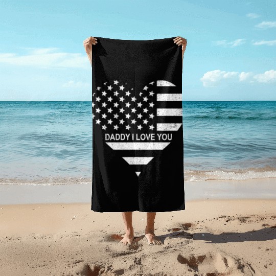 I Love Daddy American Flag Heart Gift Fathers Day Beach Towels
