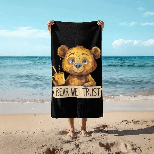 In Bear We Trust Honey vs Hot Chocolate Beach Towels
