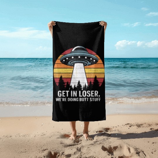 Space Get In Loser Encounter Adventure Beach Towels