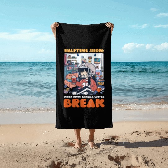 Football Mom Halftime Show: Mom Takes Coffee Break Beach Towels
