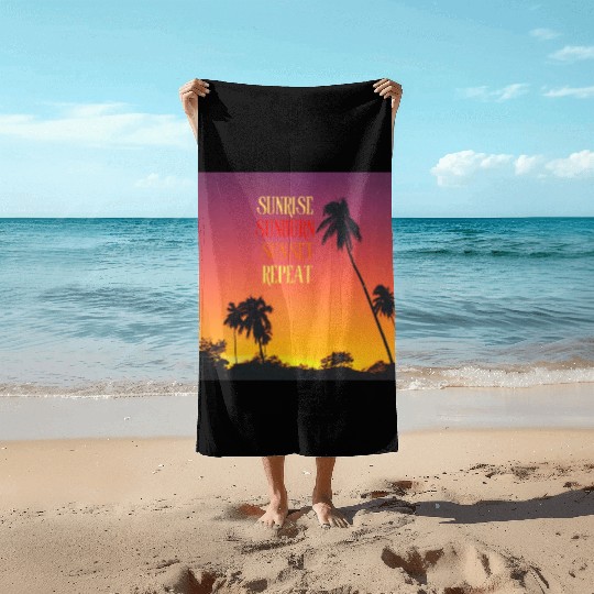 Sunrise Sunburn Sunset Repeat Beach Scene Beach Towels