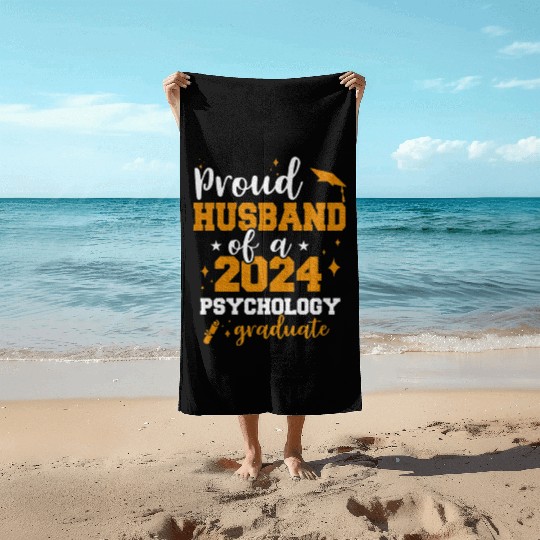 Proud Husband Class Of 2024 Psychology Graduate Beach Towels
