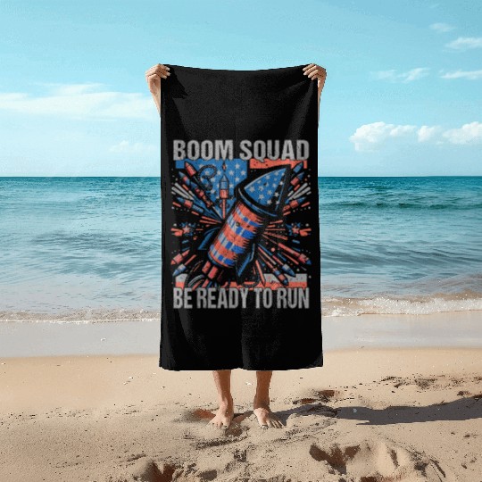 Boom Squad Be Ready To Run 4th of July Fireworks Beach Towels