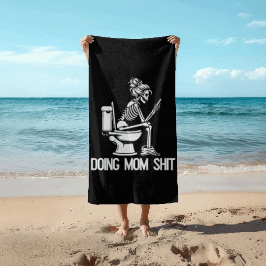 Doing Mom Shit Beach Towels