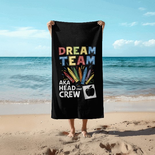Head Start Dream Team Squad Teacher Back To School Beach Towels