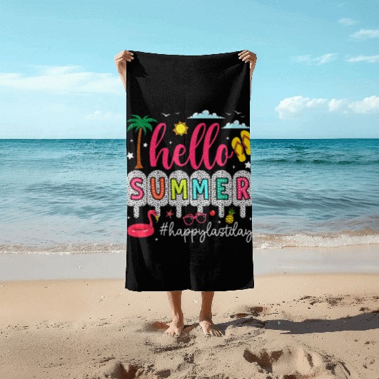Happy Last Day of School Teacher Beach Towels