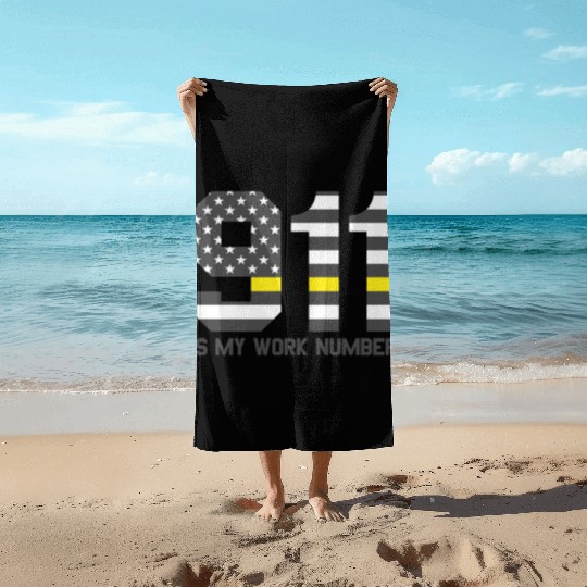 911 Is My Work Number Dispatcher Funny Dispatch911 Beach Towels