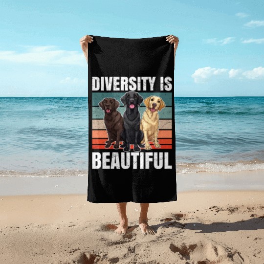 Labrador Lover DIVERSITY IS BEAUTIFUL Owner Beach Towels