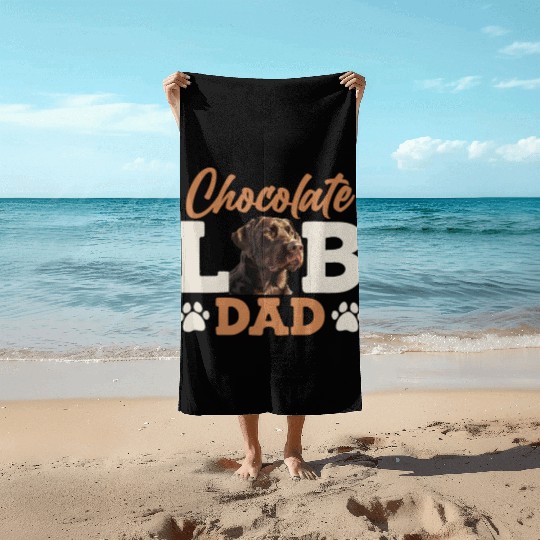 Labrador Owner CHOCOLATE LAB DAD Labrador Dog Beach Towels