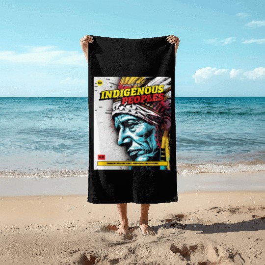 Indigenous Peoples Embracing Culture Beach Towels