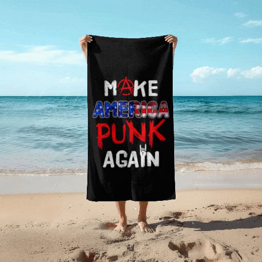 Make America punk again / US Punk Rock, Punks Beach Towels