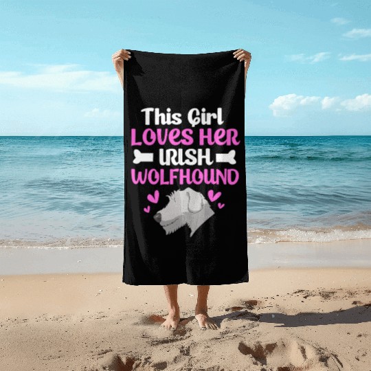 Cute Dog Owner This Girl Loves Her Irish Wolfhound Beach Towels