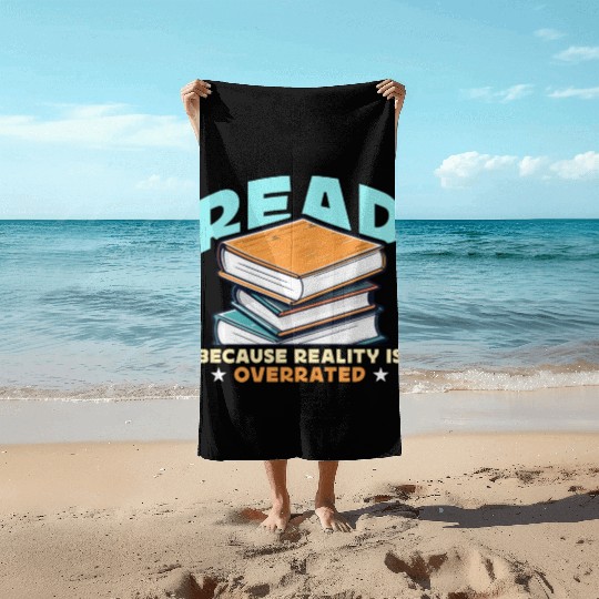 Literature Teacher Read Because Reality Educator Beach Towels