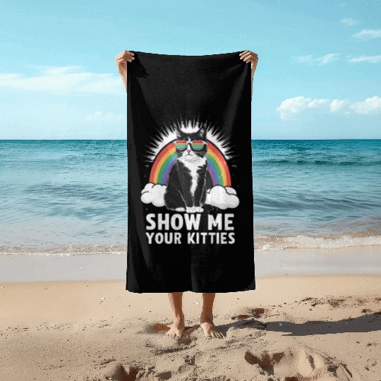 Show Me Your Kitties Funny Lesbian Gay Pride LGBT Beach Towels