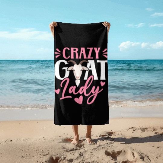 Crazy Goat Lady Goat Lovers Goat Family Farmer Beach Towels