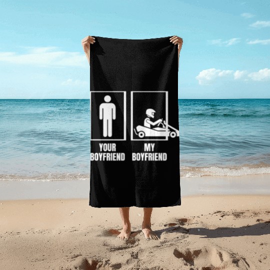 Go Karting Your Boyfriend My Boyfriend Funny Beach Towels