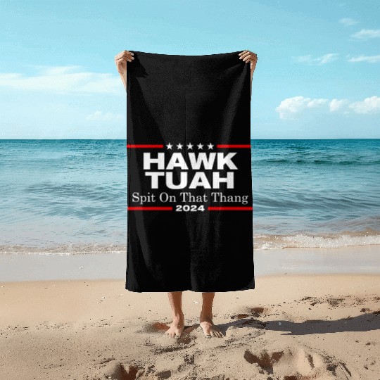 Hawk Tush Spit On That Thang President Hawk Utah Beach Towels