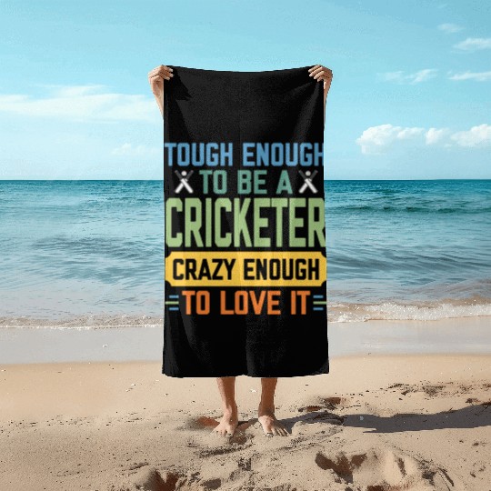 Tough Enough To Be a Cricketer Funny Cricket Sport Beach Towels