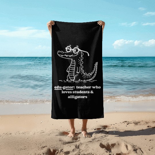 Elementary Teacher Edu gator Loves Beach Towels