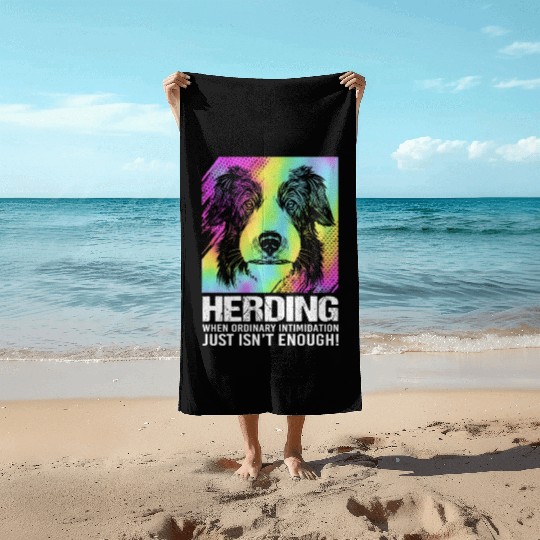 Dog Humor Pet Puppy Owner Funny Border Collie Beach Towels