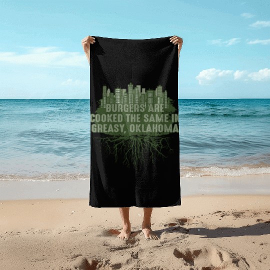 Cook Burgers in Greasy Oklahoma Pun OK Joke Oklaho Beach Towels