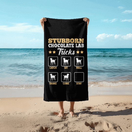 Labrador STUBBORN CHOCOLATE LAB TRICKS Beach Towels