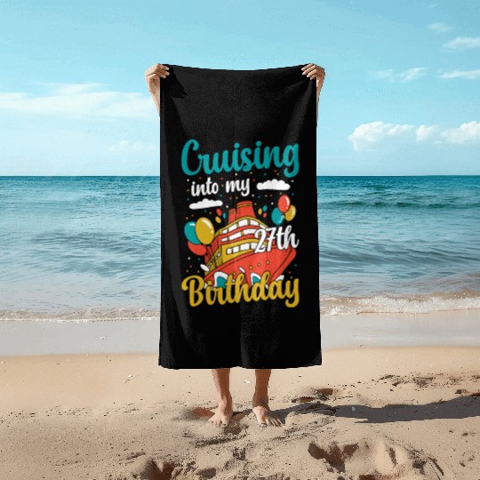 Cruising Into My 27th Birthday Cruise Vacation Beach Towels