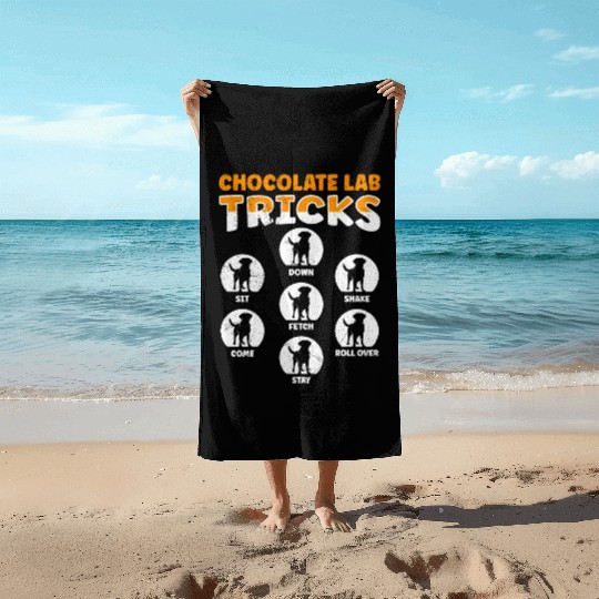 Labrador Funny CHOCOLATE LAB TRICKS Stubborn Beach Towels