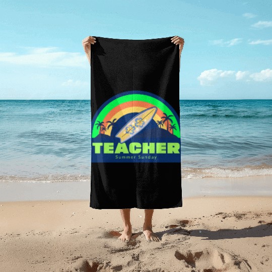 Teacher Summer Sunday Surfer Beach Towels