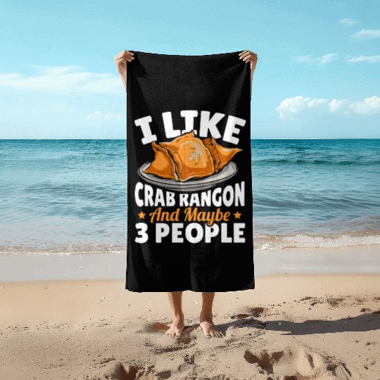I Like Crab Rangoon And Maybe 3 People Beach Towels